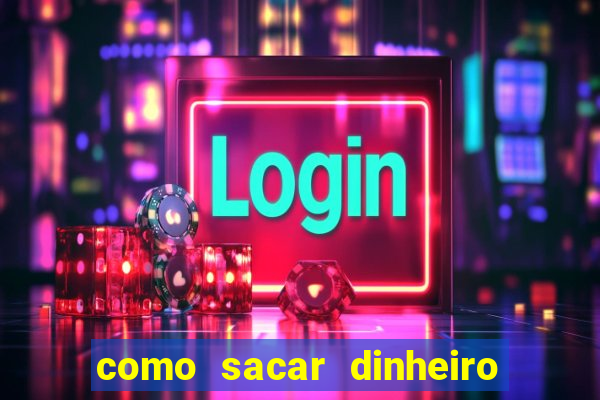 como sacar dinheiro no slots 777